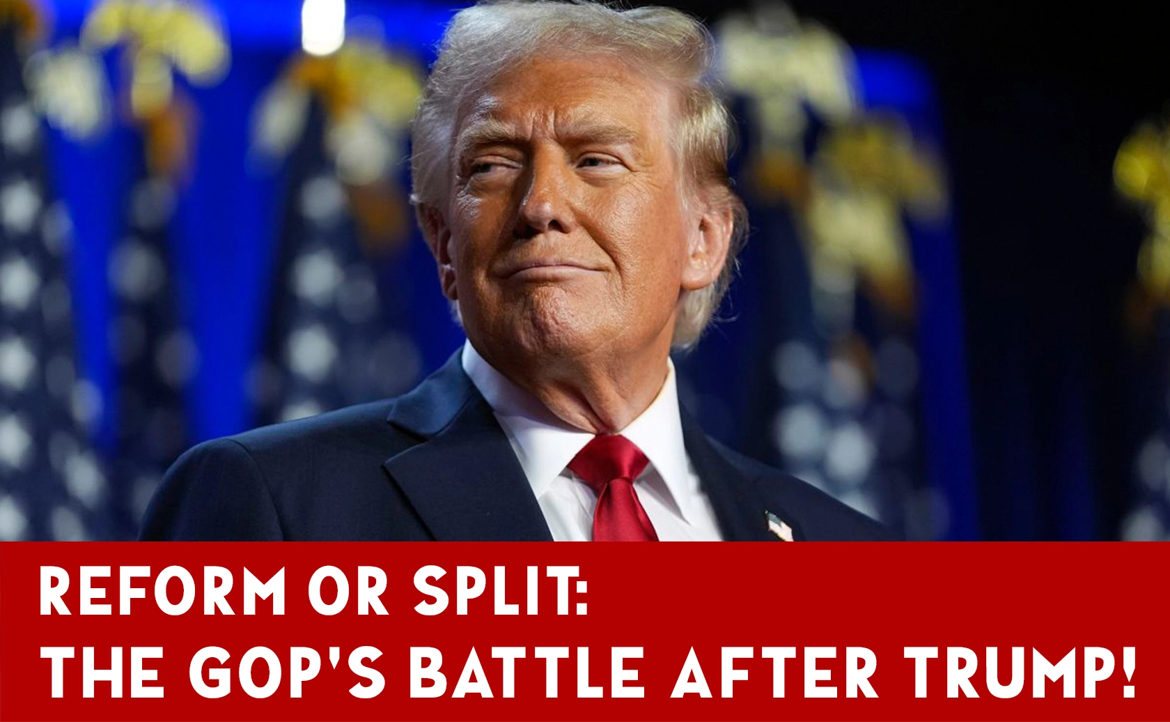 The Future of the Republican Party After Trump: Will It Split or Reform?