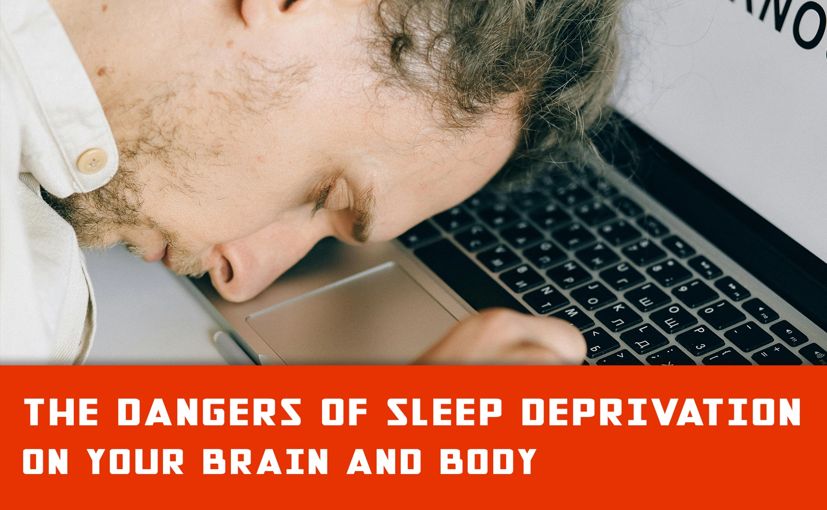 The Hidden Dangers of Sleep Deprivation: Impact on Brain and Body