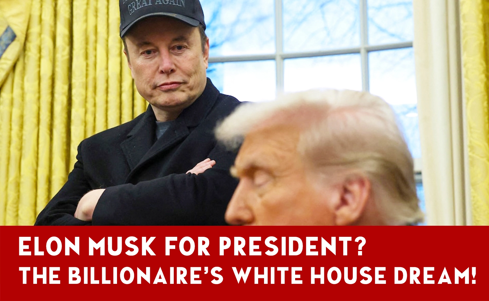 Elon Musk and the White House: Does the Billionaire Dream of Becoming President?
