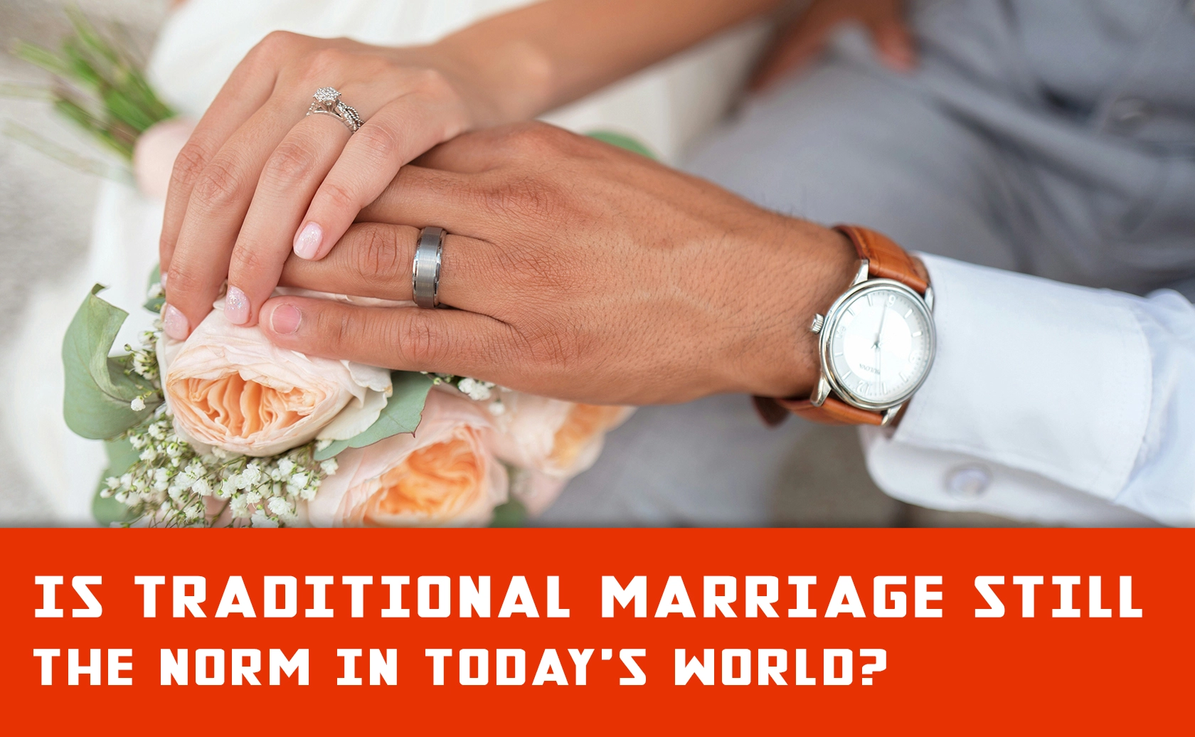 Traditional Marriage vs. Modern Singlehood: Which Fits Today’s World?