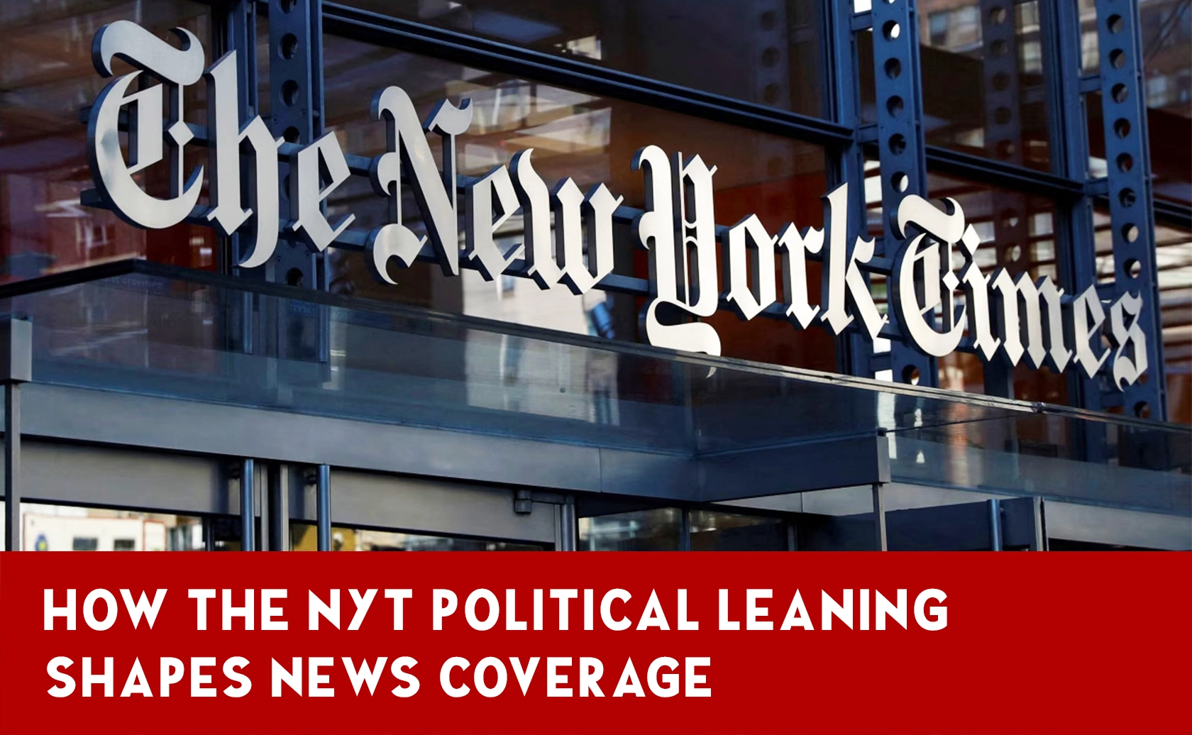 NYT Political Leaning: A Comprehensive Analysis of The New York Times' Ideological Stance