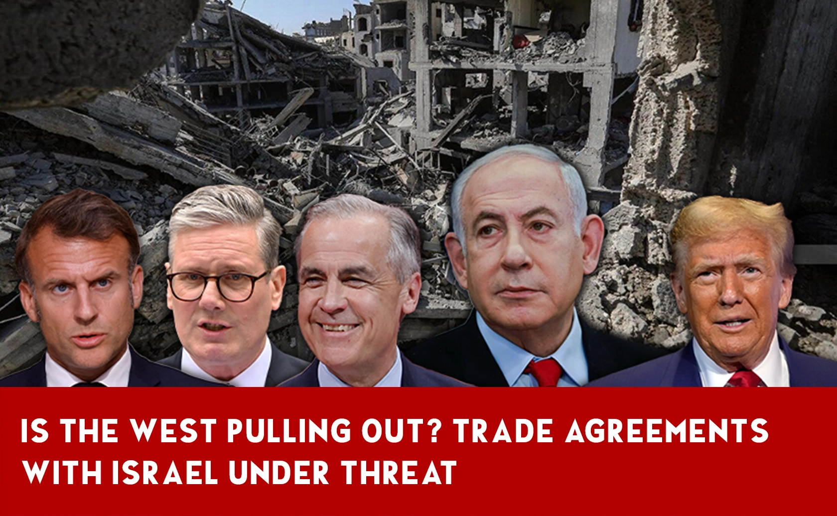 The West's threat to cancel trade agreements with Israel