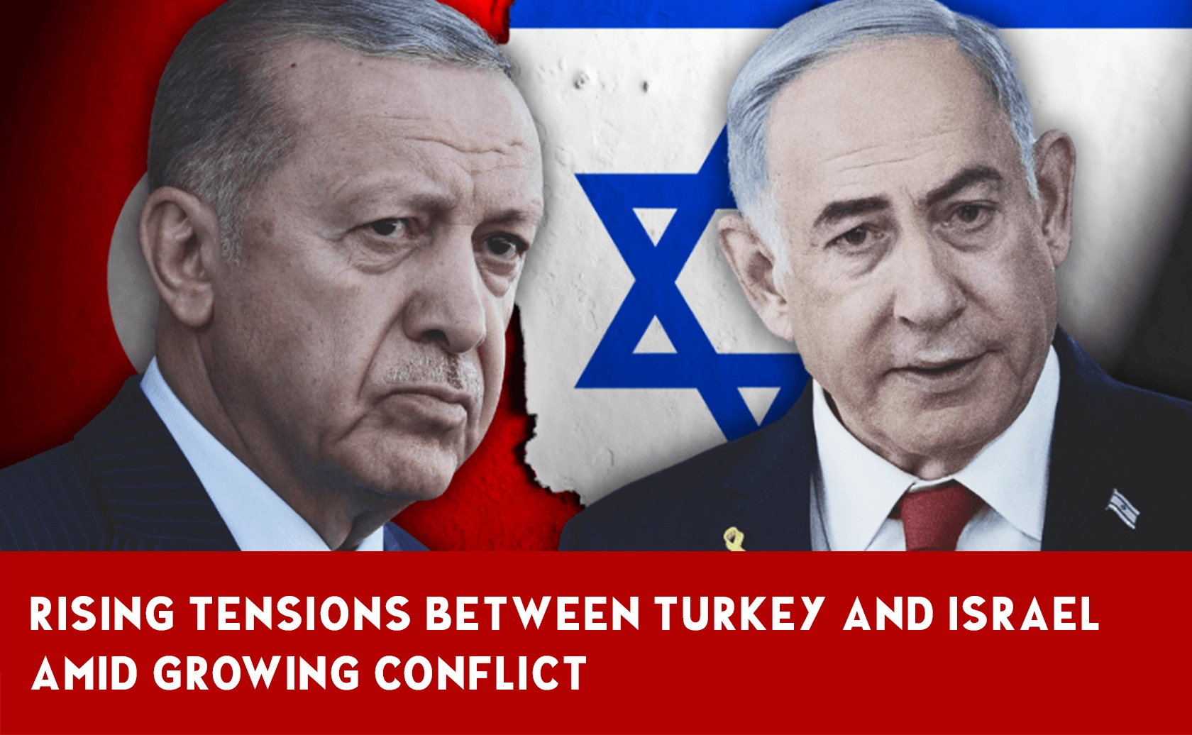 Is the War Between Turkey and Israel Approaching?