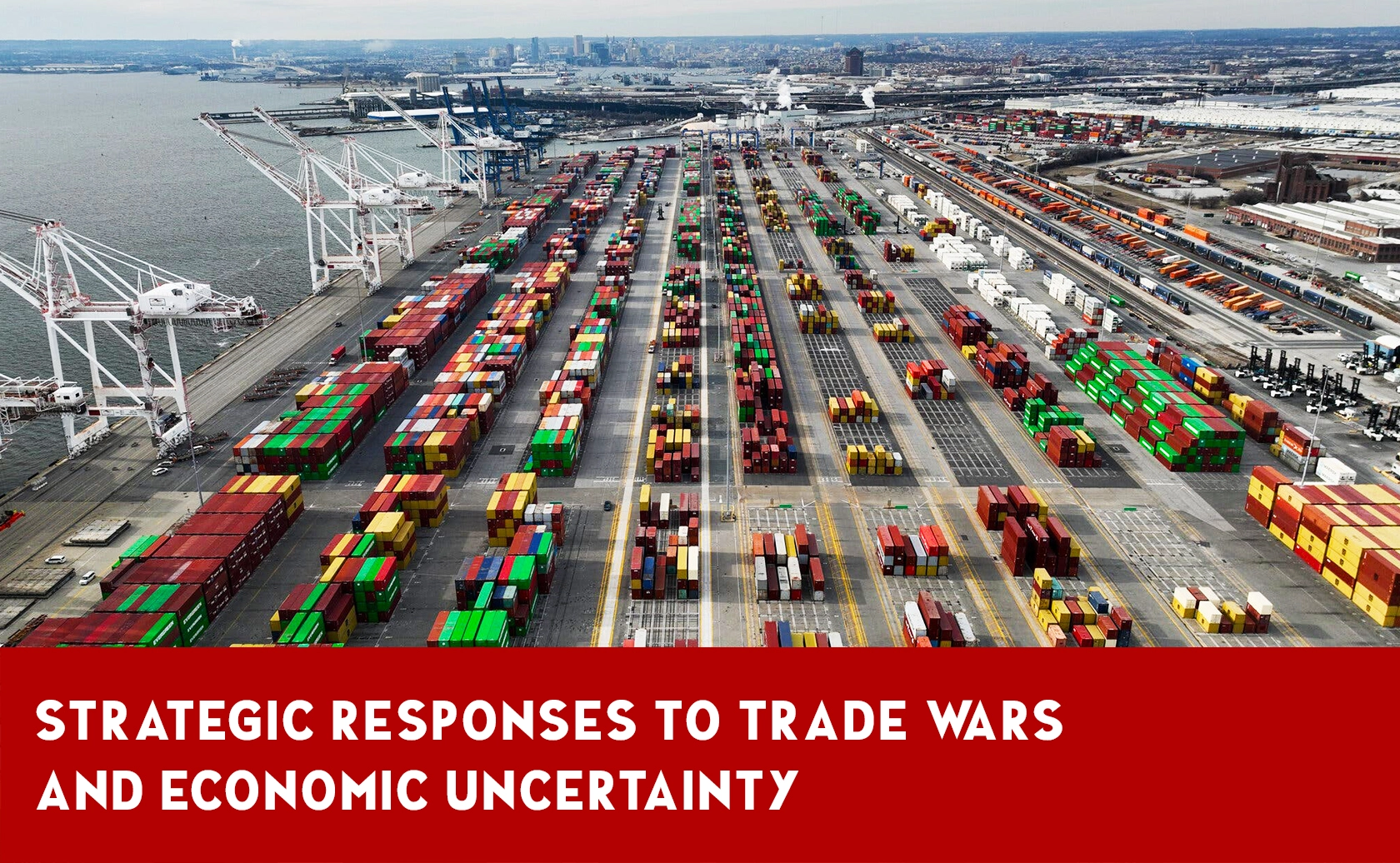 Dealing with Trade Wars and Economic Uncertainty